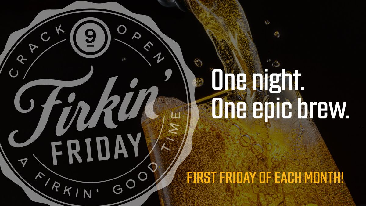 Firkin Friday at lot 9 brew