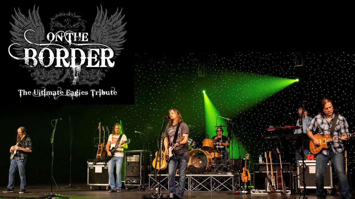 Footloose on the Neuse Concert featuring On the Border - The Ultimate Eagles Tribute 