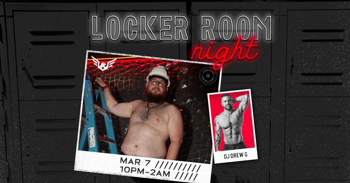 Locker Room Night with DJ Drew G