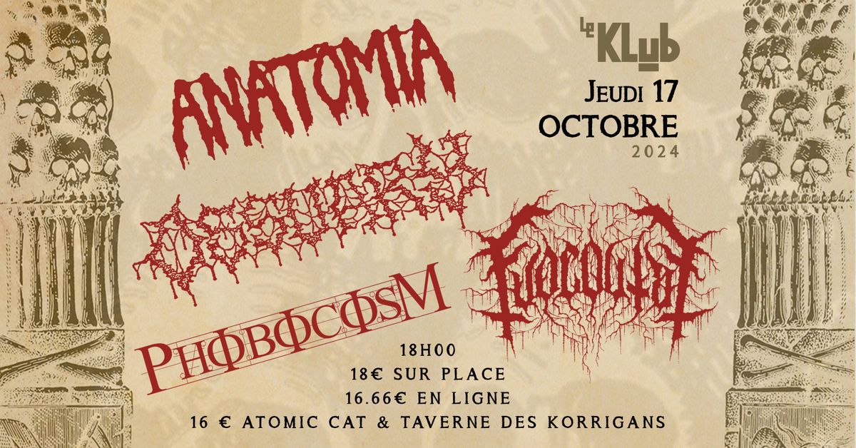 Anatomia, Ossuary, Phobocosm & Fuoco Fatuo  \u25a0 Le Klub \/ Paris