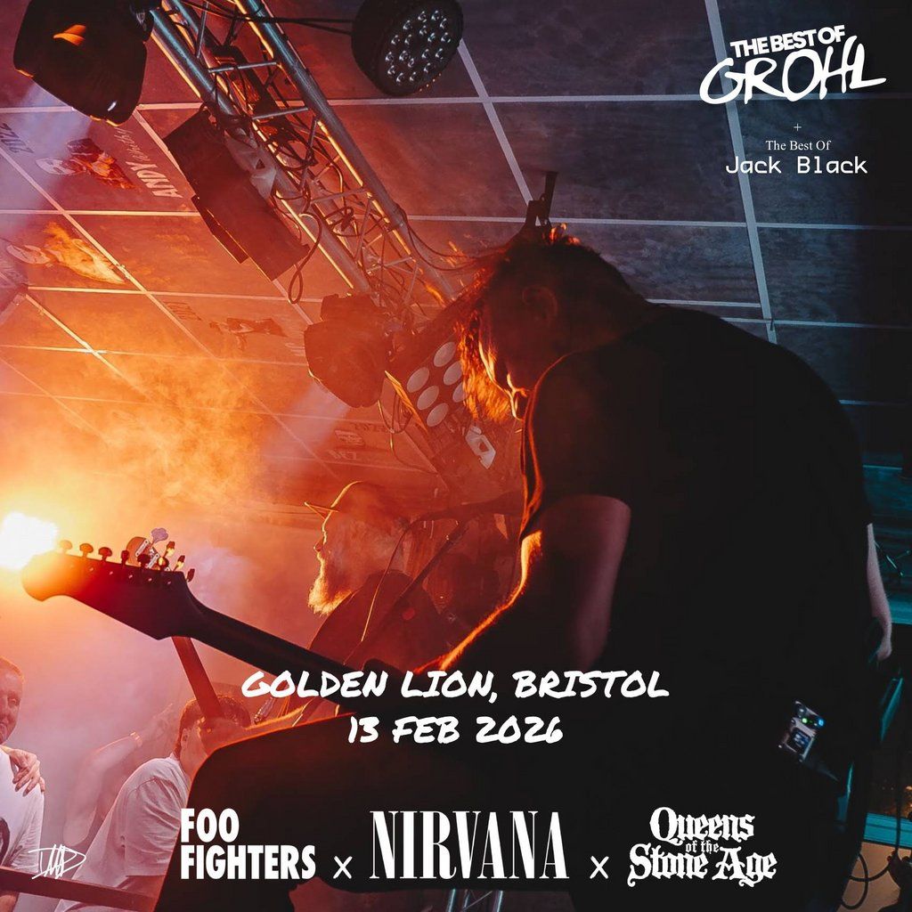 The Best Of Grohl (Foo Fighters, Nirvana, QOTSA) - Bristol