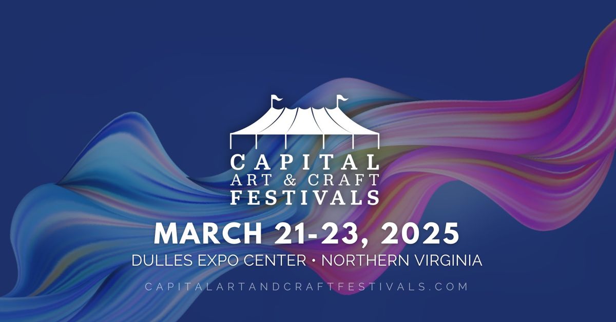 Capital Art and Craft Festivals - Spring 2025