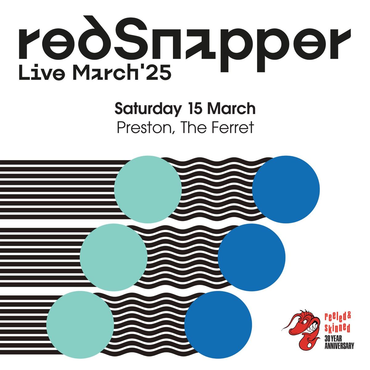 Red Snapper - Live March 25 + Guests TBA! | The Ferret | 15.3.24 | TICKETS ON SALE FRIDAY 1st NOV!