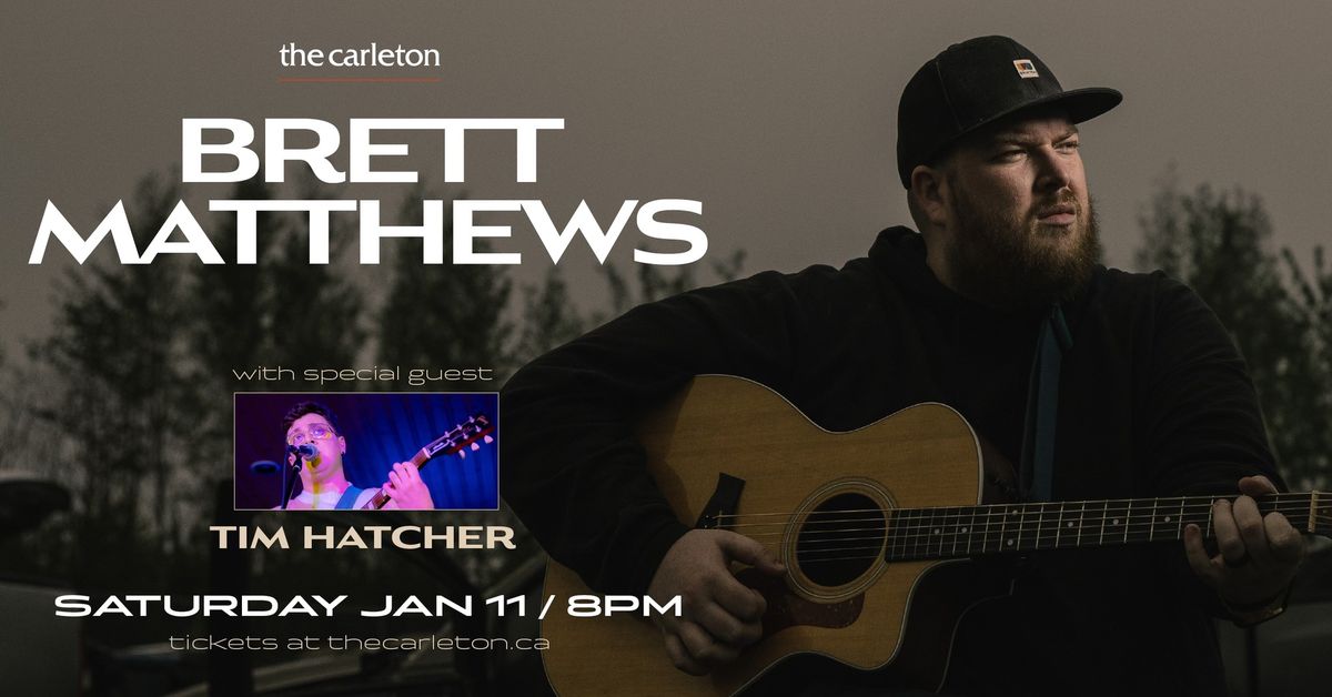 Brett Matthews with special guest Tim Hatcher Live at The Carleton