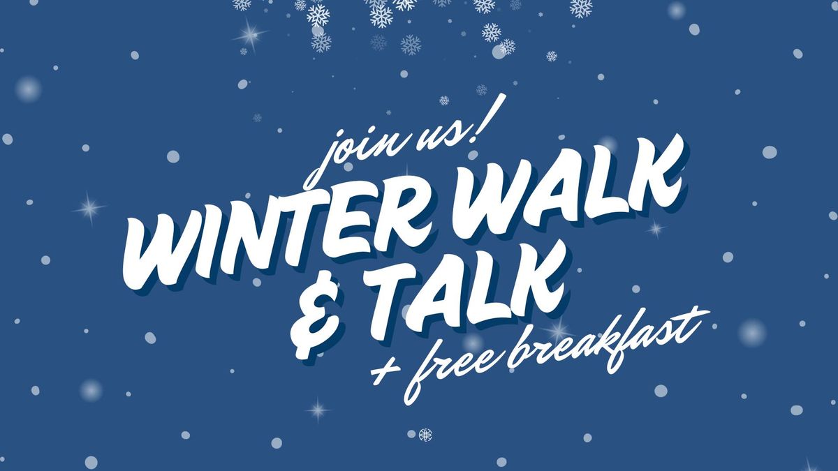 Winter Walk & Talk (Free Breakfast)