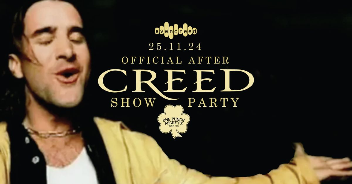 Official After Creed Show Party au One Punch. ALL CREED! ALL NIGHT!