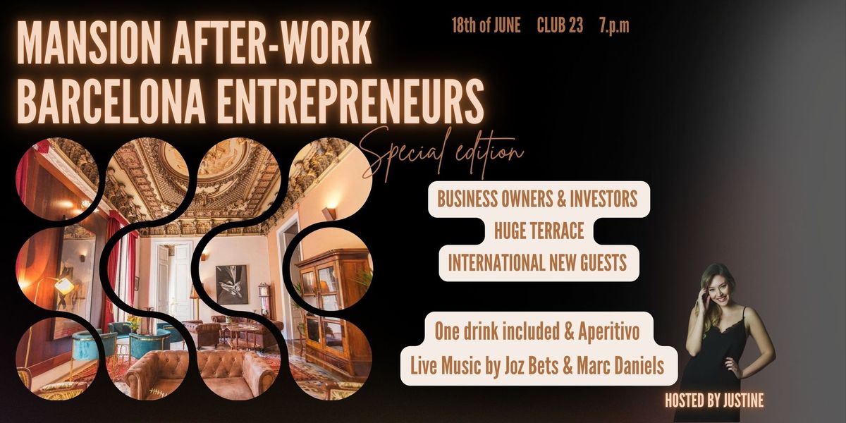 MANSION AFTER WORK - International Entrepreneurs 