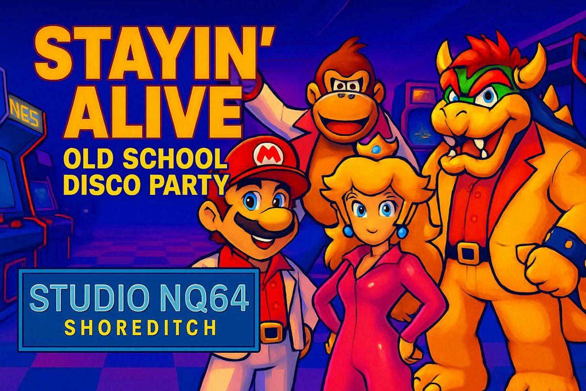  Stayin Alive - Old School Disco Party at NQ64