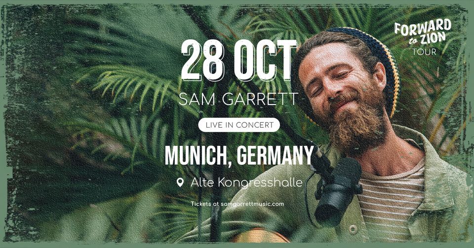 Sam Garrett live in Munich *Forward to Zion Tour*