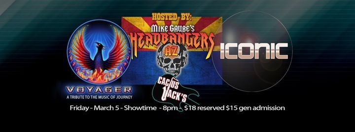 Voyager with ICONIC at Cactus Jack's - Brought to you by Mike Gaube's Headbangers