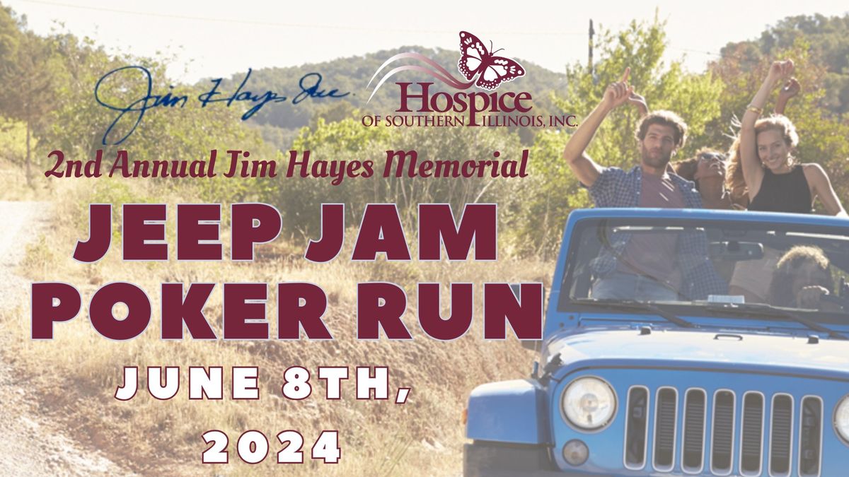 2nd Annual Jim Hayes Memorial Jeep Jam Poker Run Benefitting Hospice of Southern Illinois