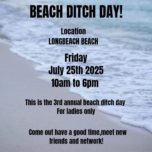 3rd annual BEACH DITCH DAY , Long Beach Ca, 25 July 2025