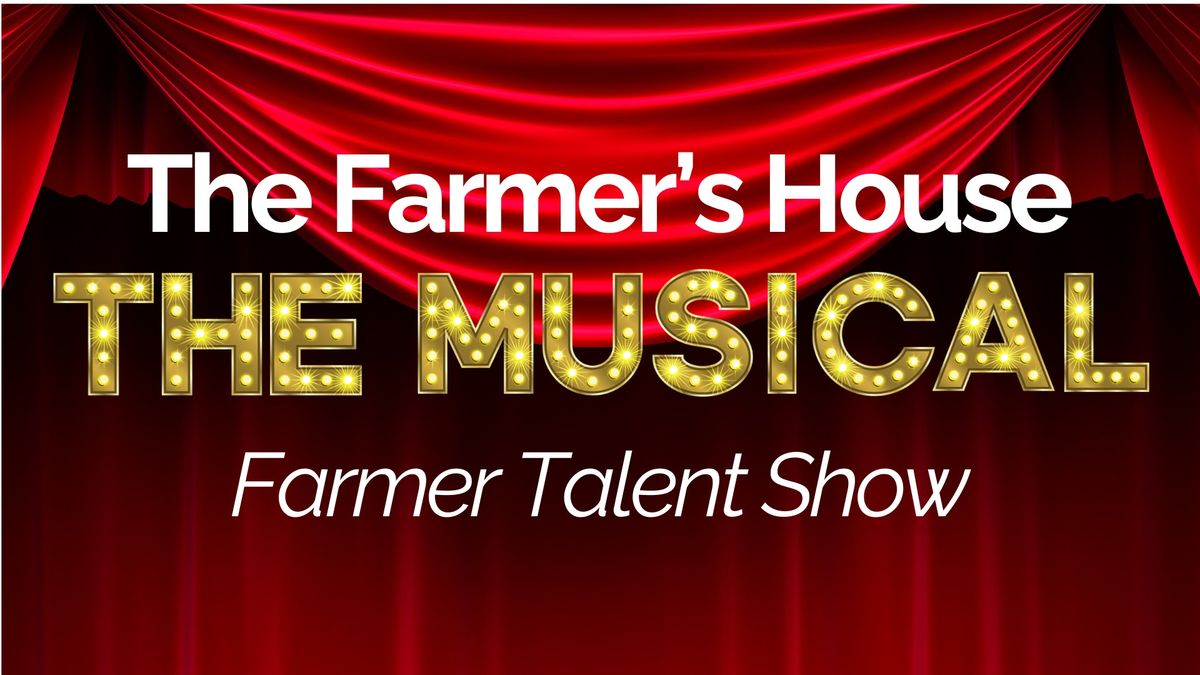 Farmer Talent Show