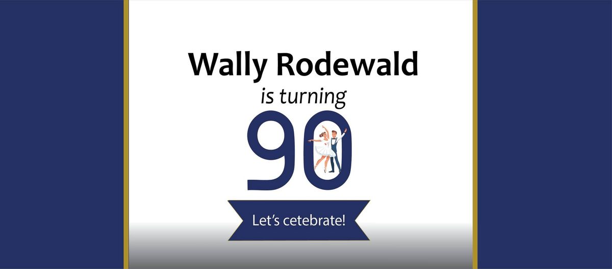 Wally Rodewald's 90th Birthday Party