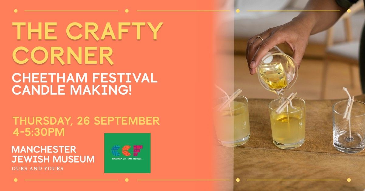 The Crafty Corner: Cheetham Festival Candle Making!