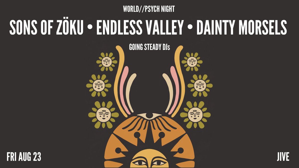 WORLD\/\/PSYCH NIGHT at JIVE feat. SONS OF Z\u00d6KU & ENDLESS VALLEY