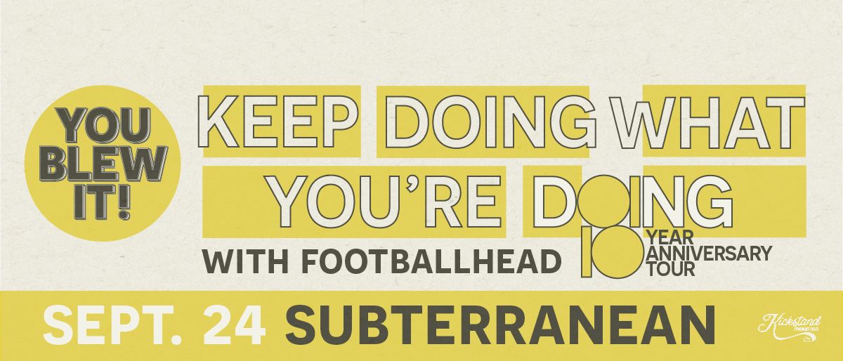 You Blew It! with Footballhead at Subterranean