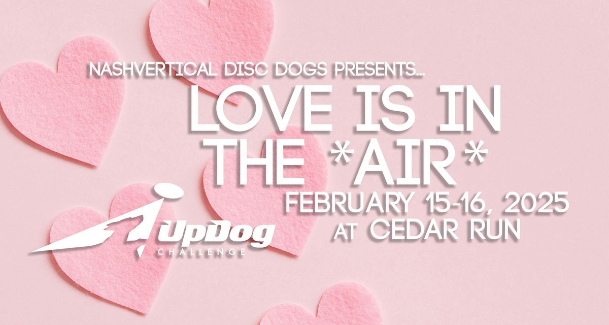 Love is in the *AIR* UpDog