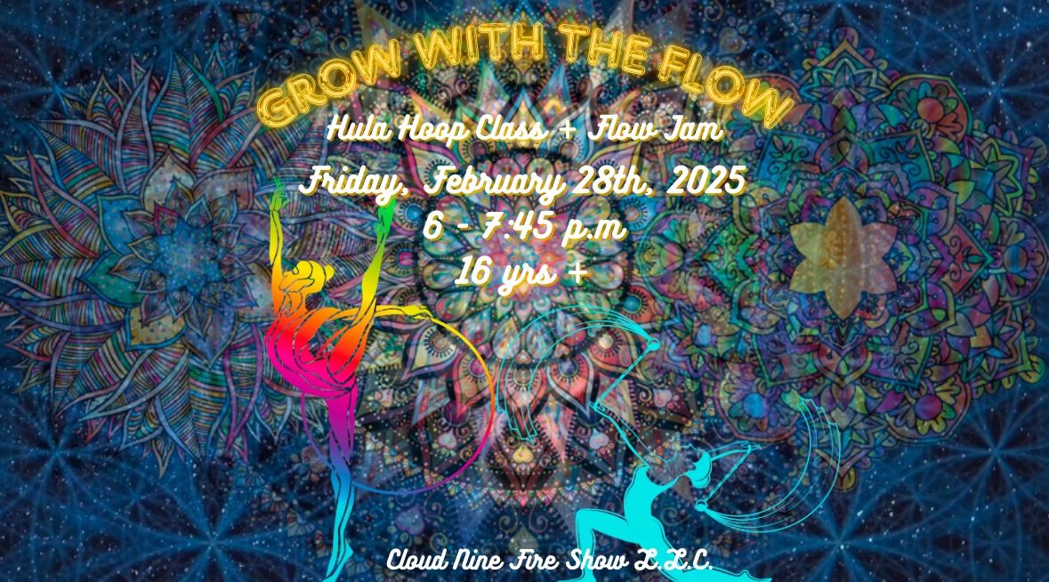 \u2728Grow with the Flow\u2728 Adult Hoop class + FLOW JAM