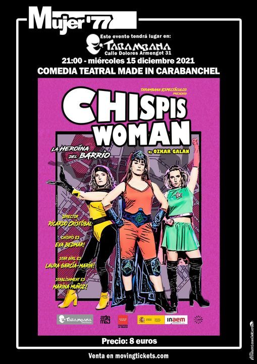 Ciclo MUJER\u00b477 #7 Teatro: "Chispis Woman" en Sala Tarambana
