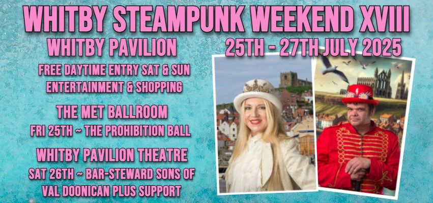 Whitby Steampunk Weekend XVIII ~ July 2025