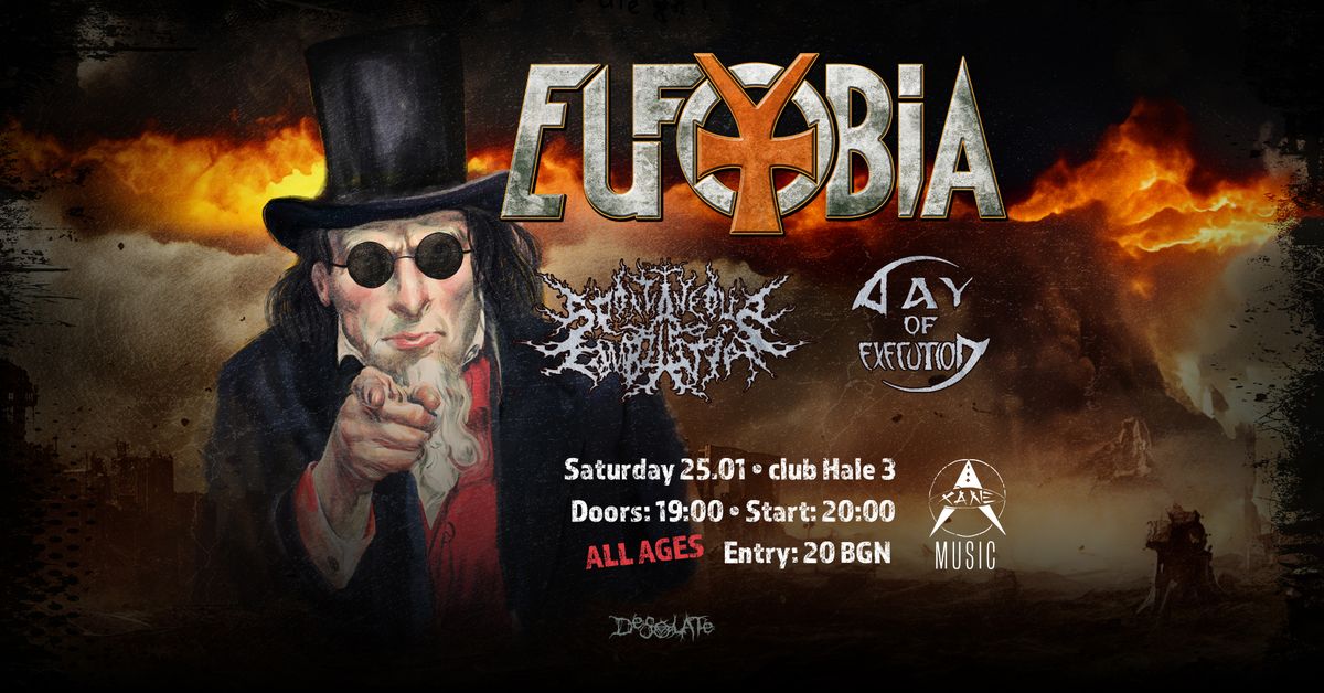 !!! ALL AGES !!! - Eufobia, Day of Execution & Spontaneous Combustion