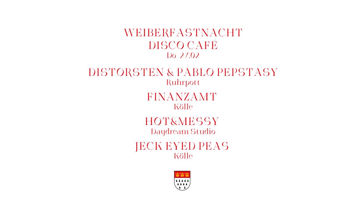 Weiberfastnacht powered by Disco-Caf\u00e9 