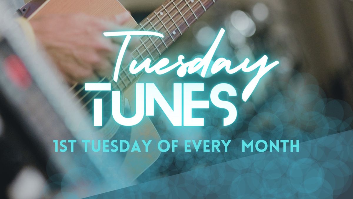 Tuesday Tunes | 1st Tuesday Of Each Month