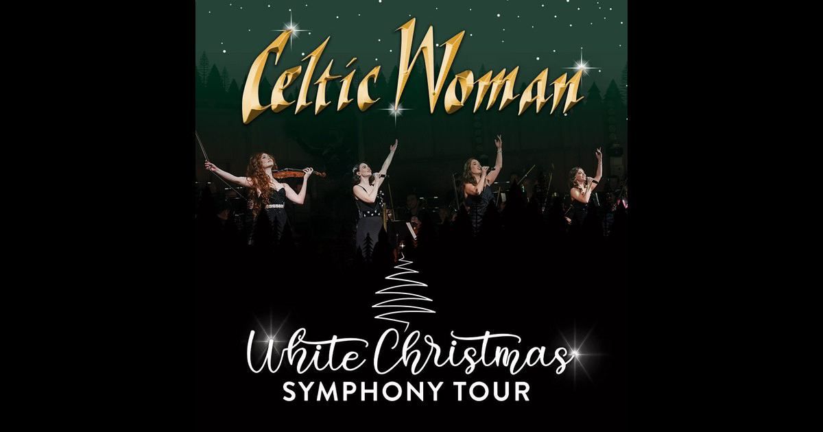 Celtic Woman: White Christmas Symphony Tour