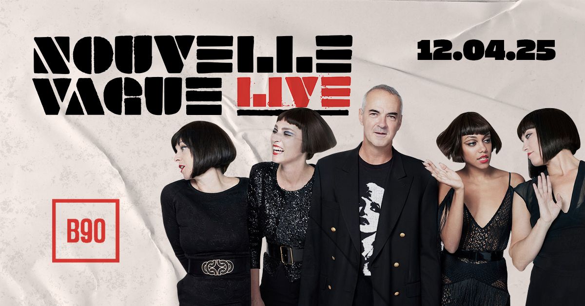 Nouvelle Vague | 12 kwietnia 2025 | B90, Gda\u0144sk