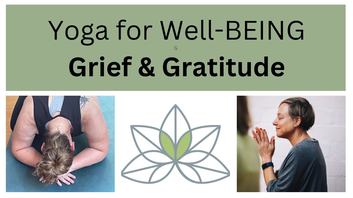 Yoga for Wellbeing: Grief & Gratitude