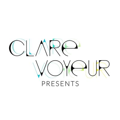 Clare Voyeur Presents