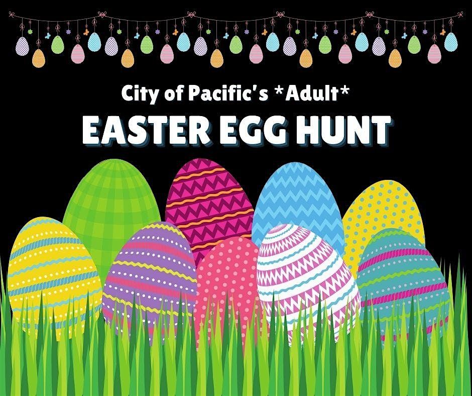 City of Pacifics Adult Easter Egg Hunt 2026, Pacific City Park, 28 ...