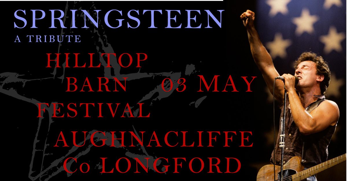 SPRINGSTEEN - A Tribute live @ Hilltop Barn Festival