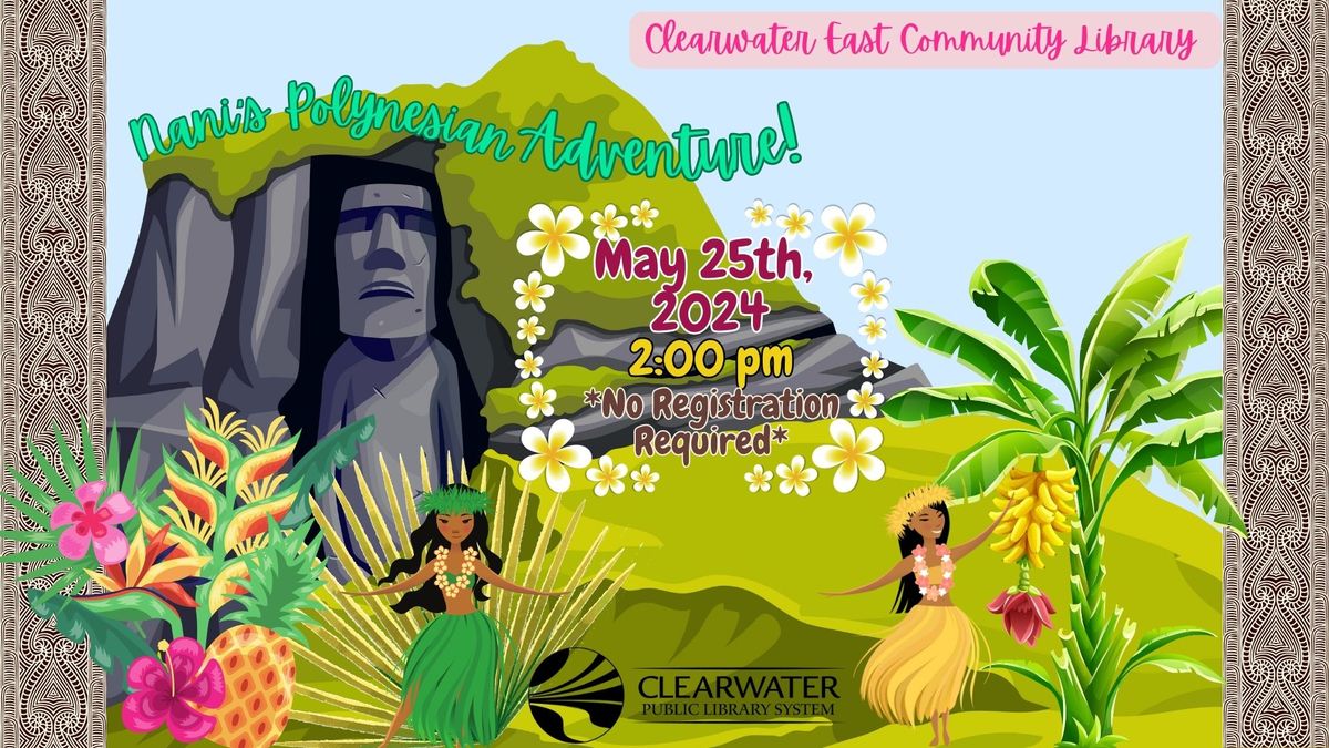 Nani's Polynesian Adventure @ Clearwater East Community Library 