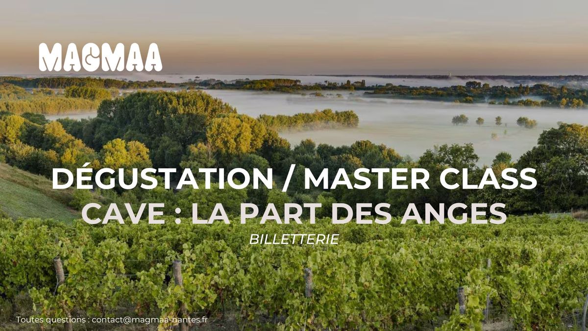 D\u00e9gustation - Master Class par la cave la part des anges