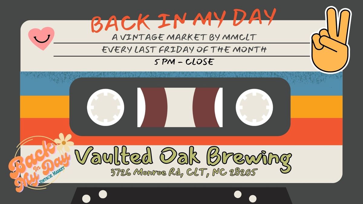 Back In My Day @ Vaulted Oak Brewing