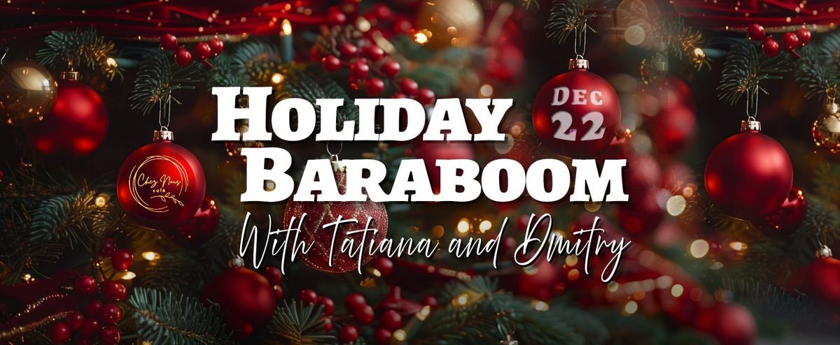 Holiday Baraboom with Tanya & Dmitry!