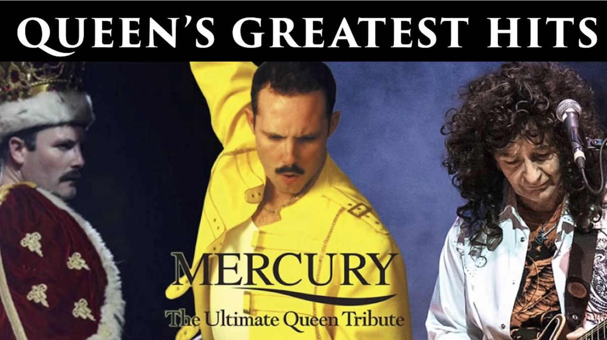 \ud83d\udca5 QUEEN\u2019S GREATEST HITS \u2013 starring MERCURY \u2013 the ultimate Queen Tribute