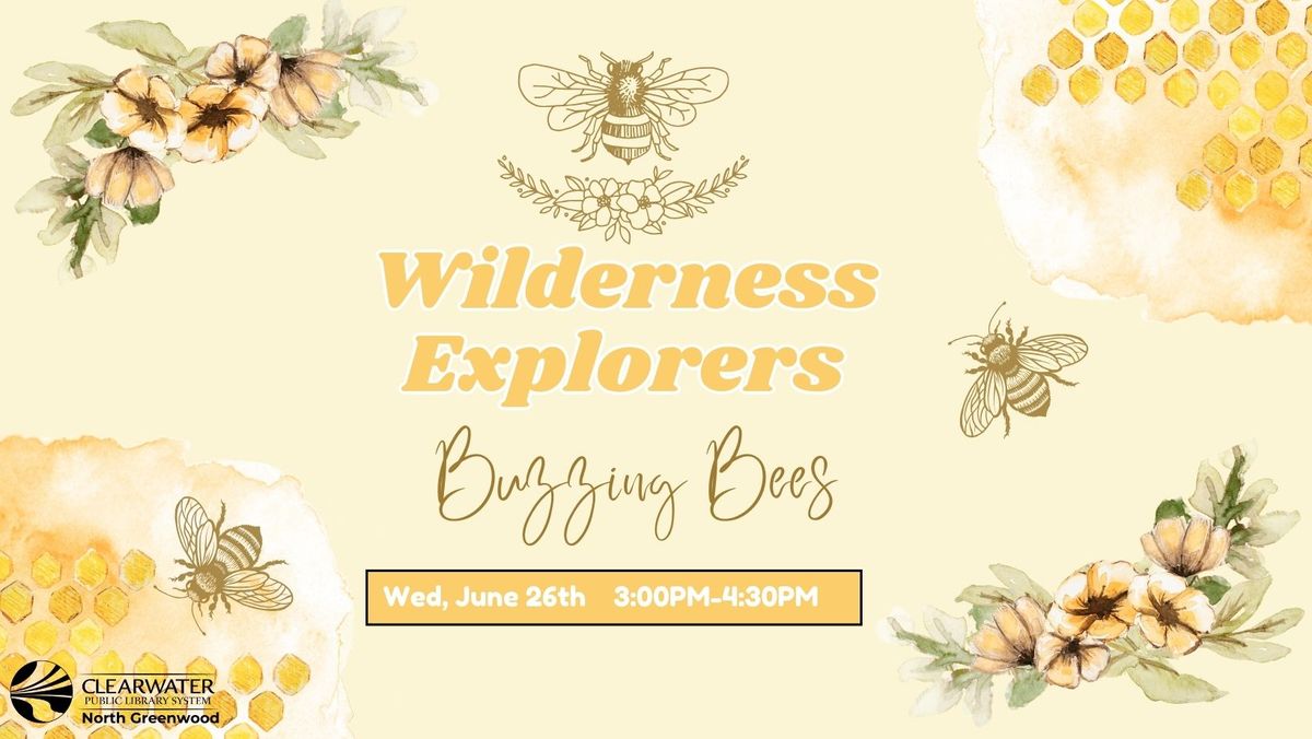 Wilderness Explorers: Buzzing Bees