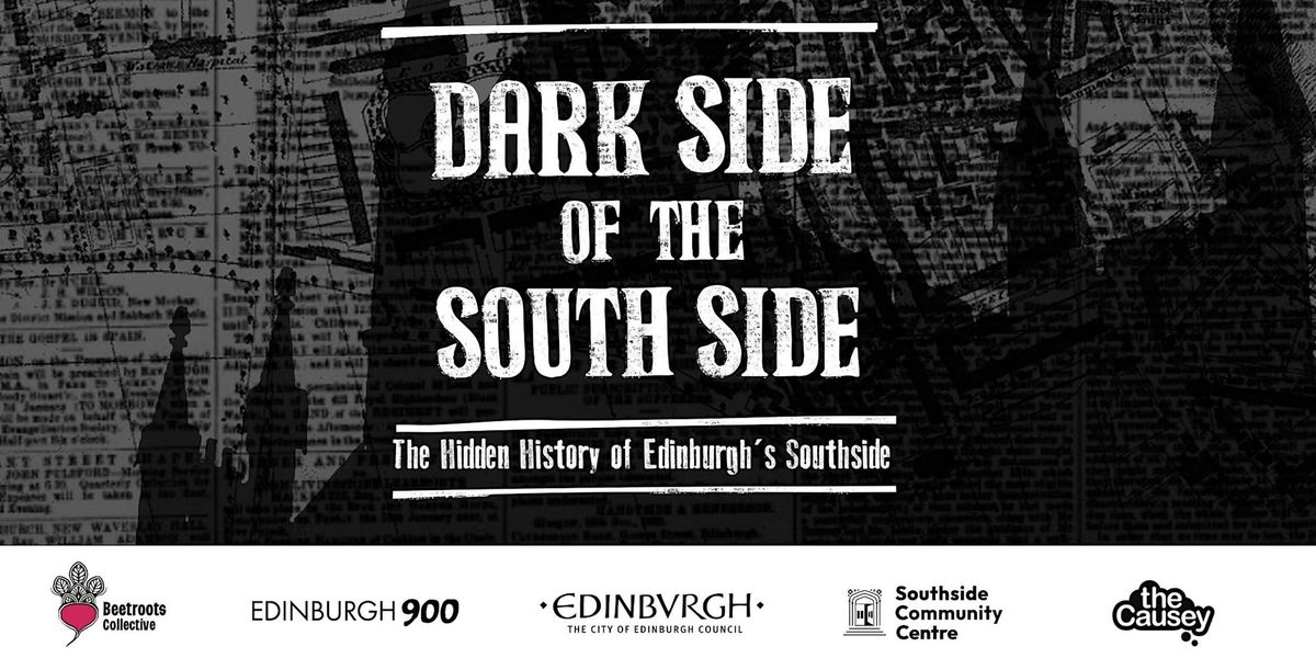 Edinburgh 900: The Dark Side of the Southside