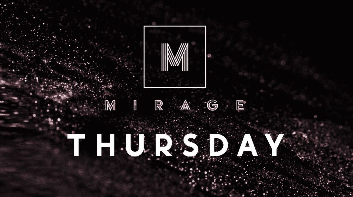 Mirage Thursday 