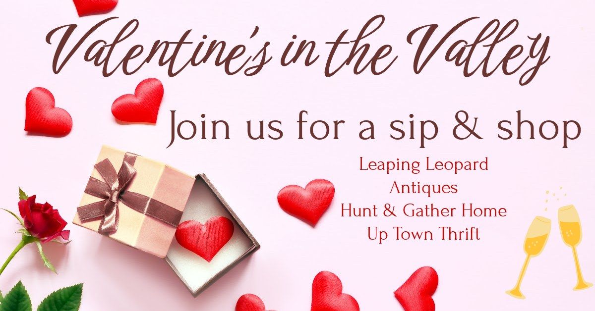 Valentine's in the Valley Sip & Shop