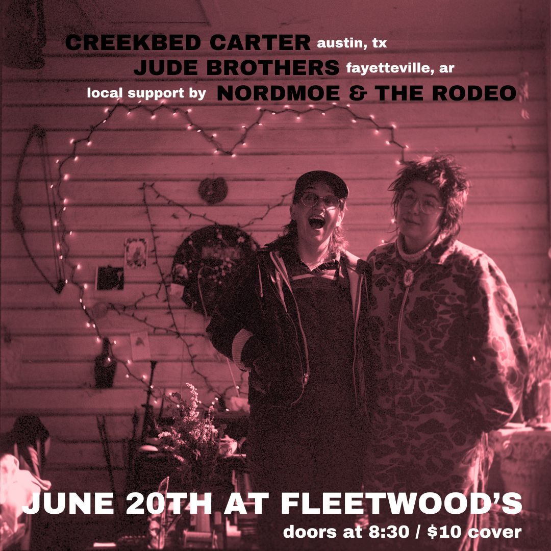 Creekbed Carter Hogan \/\/ Jude Brothers\/\/ Nordmoe and the Rodeo 