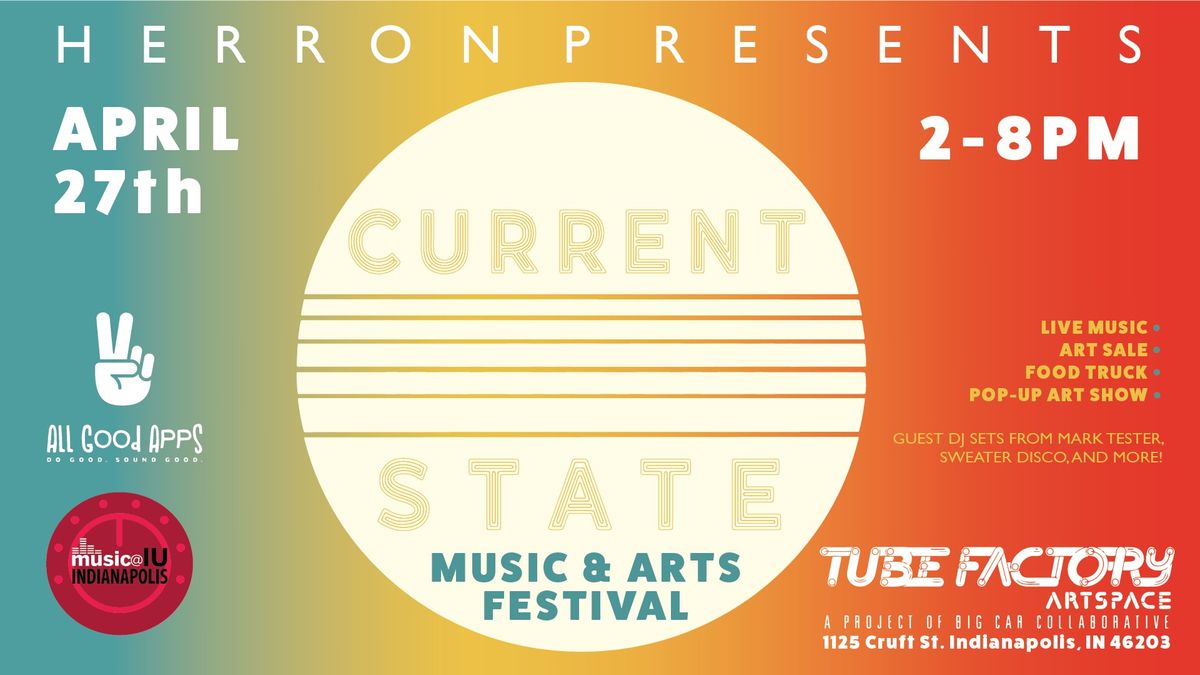 Herron Presents: Current State Music and Arts Festival