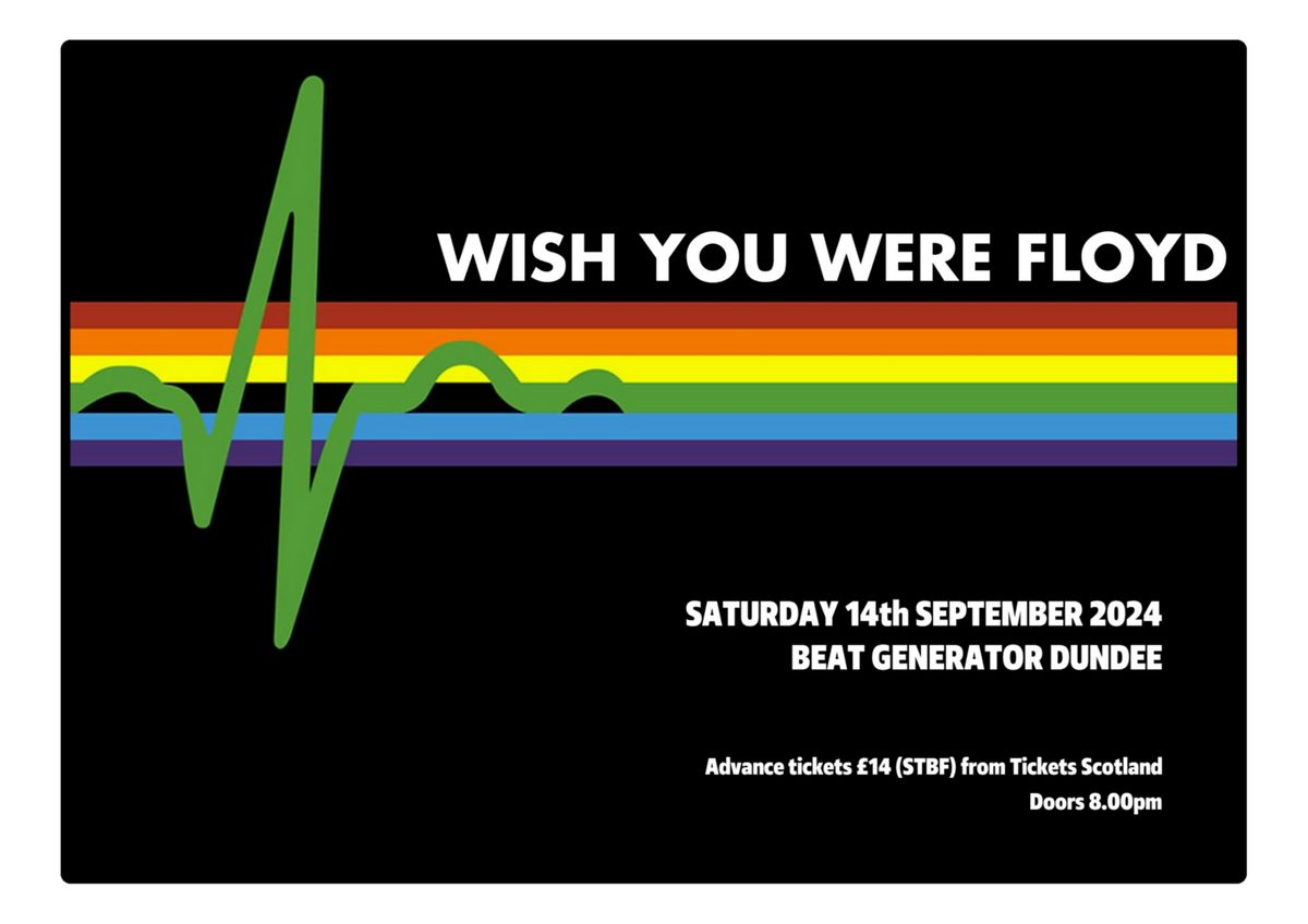 Wish You Were Floyd : (Pink Floyd Tribute) - Live at Beat Generator Dundee