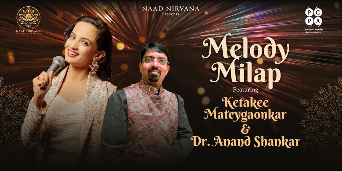 Melody Milap Ft. Ketakee & Dr. Anand