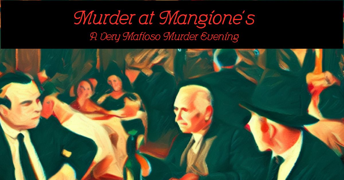 Murder at Mangione's a Mafioso Murder Evening