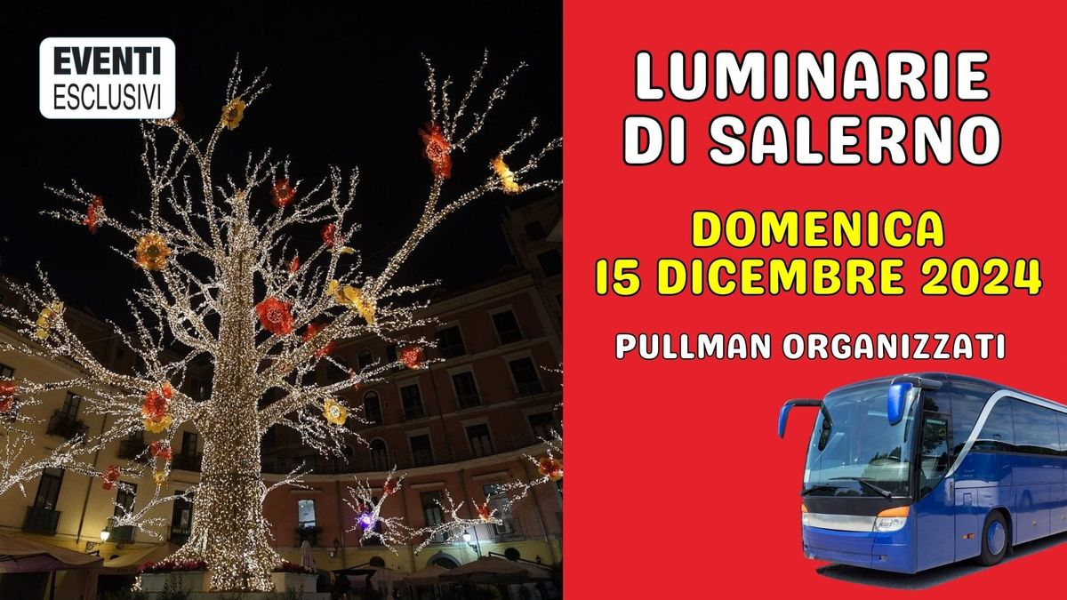 Luminarie di Salerno \u2728 "Domenica 15 Dicembre 2024" \ud83d\ude8c Pullman Organizzati 