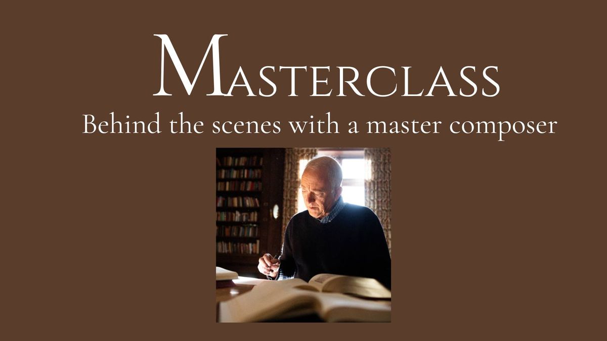Masterclass - Behind the Scenes with a Master Composer